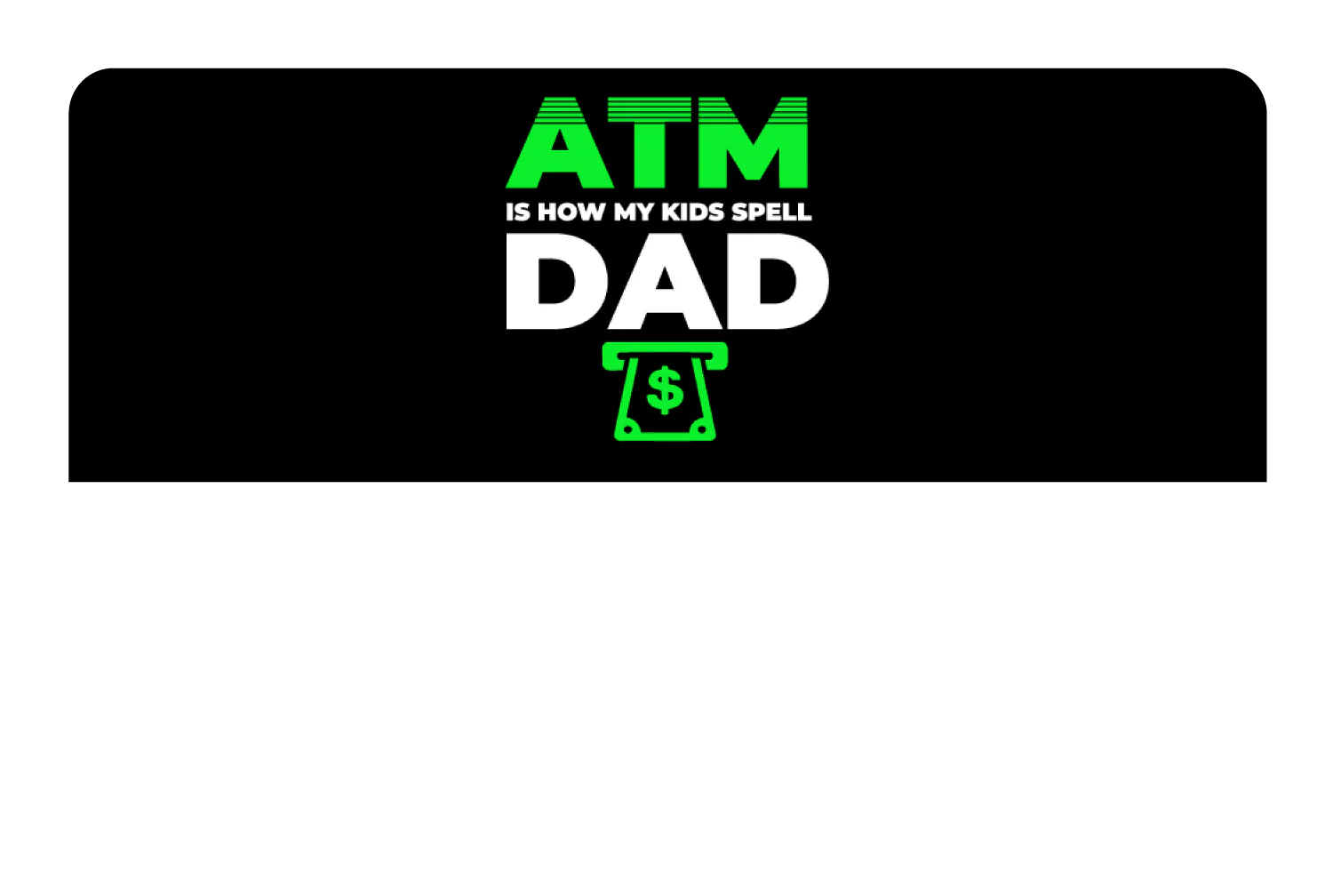 ATM Dad - Image 9