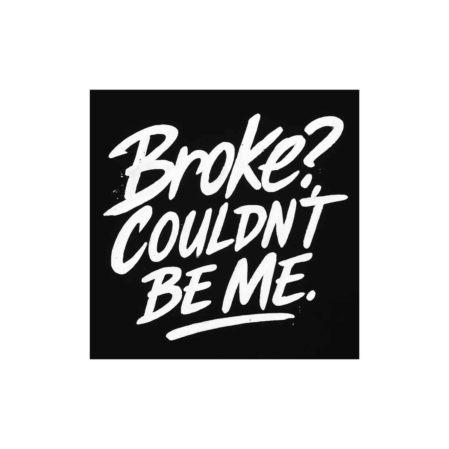 Broke? - Image 2