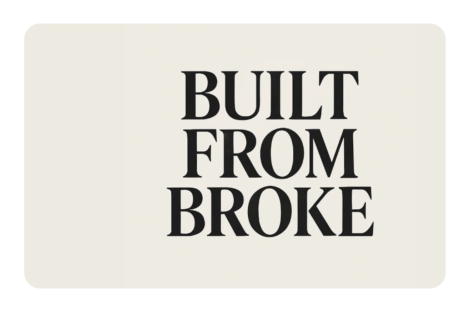 Built From Broke