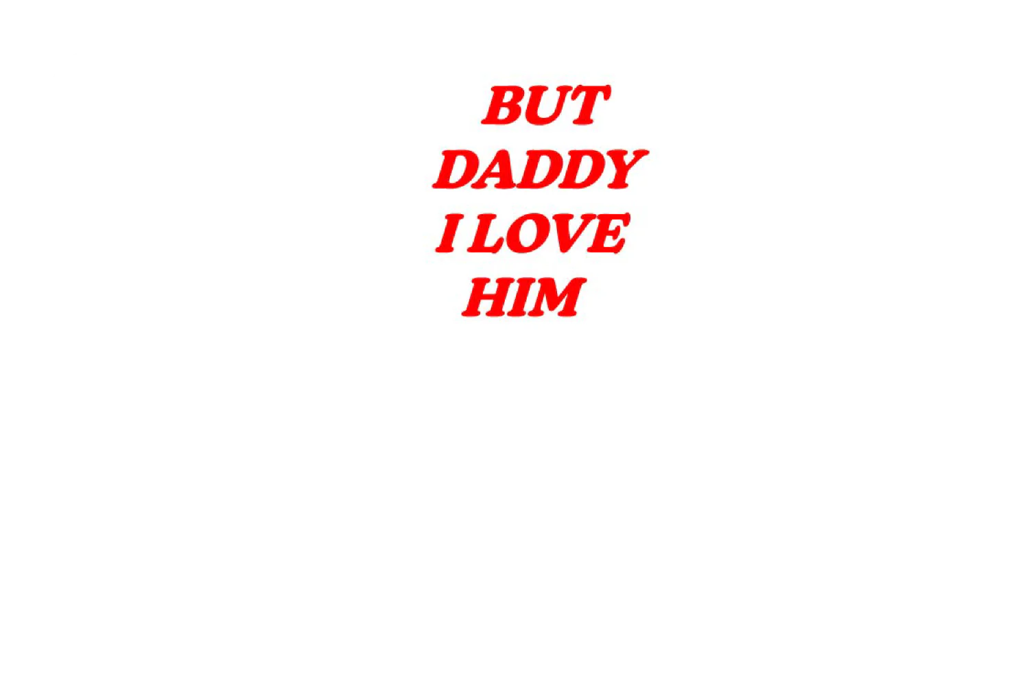 But Daddy I Love Him - Image 4