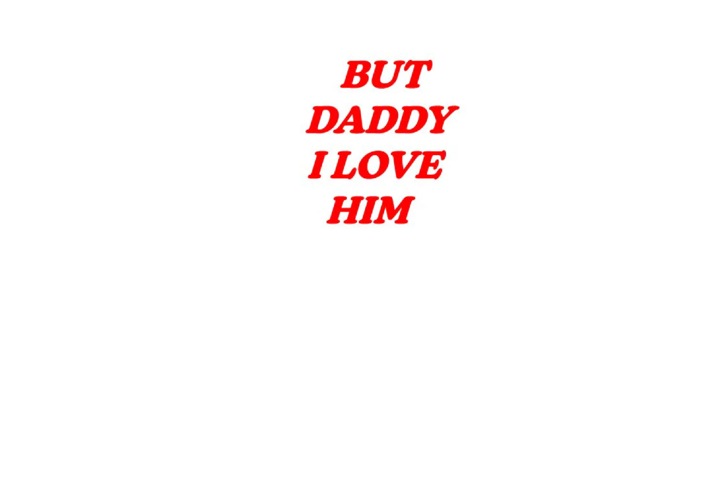 But Daddy I Love Him - Image 5
