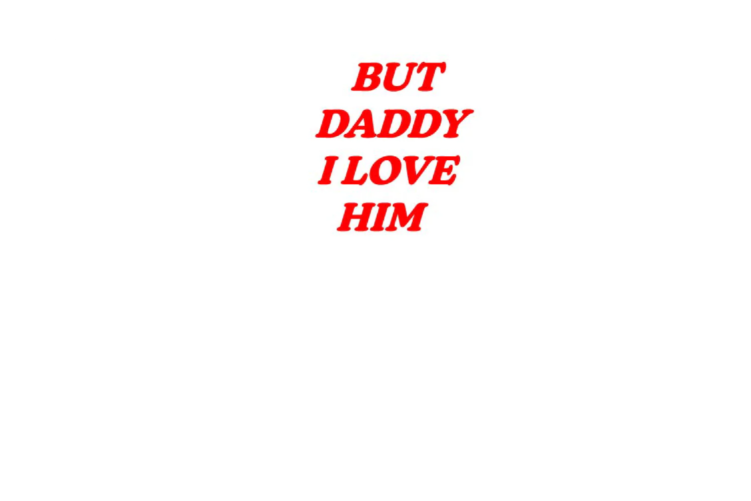 But Daddy I Love Him - Image 7
