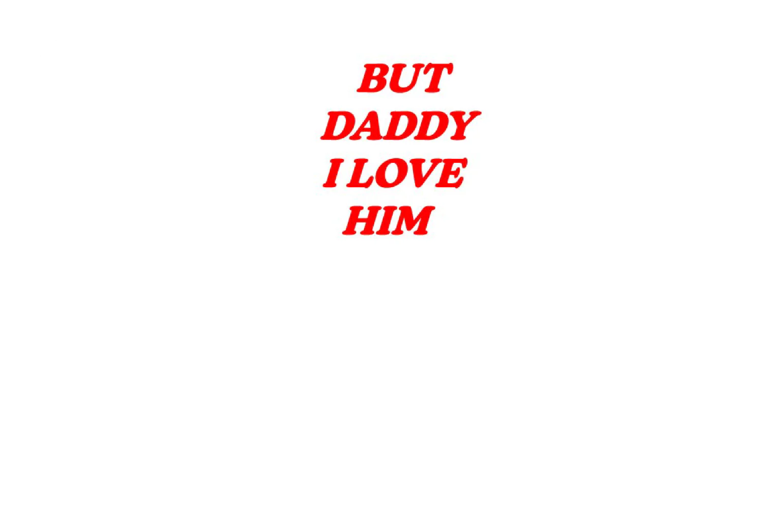 But Daddy I Love Him - Image 9