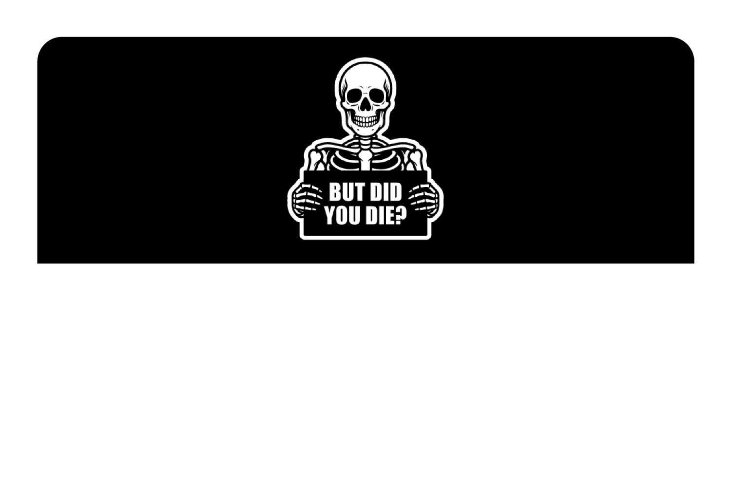 But Did You Die? - Image 9