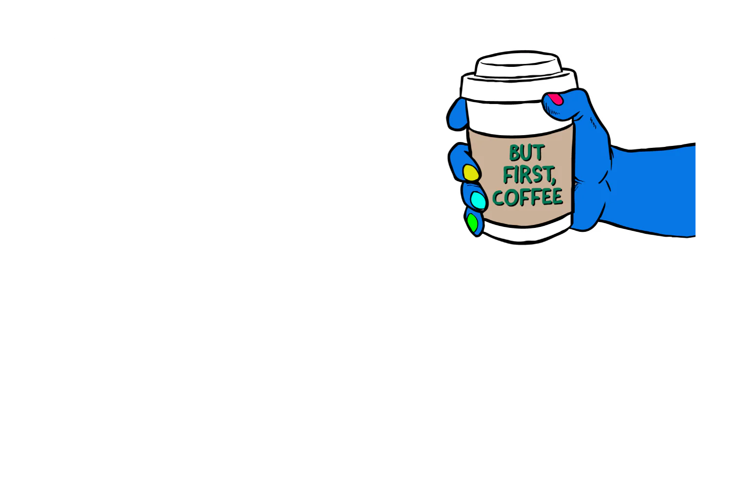 But First Coffee - Image 5