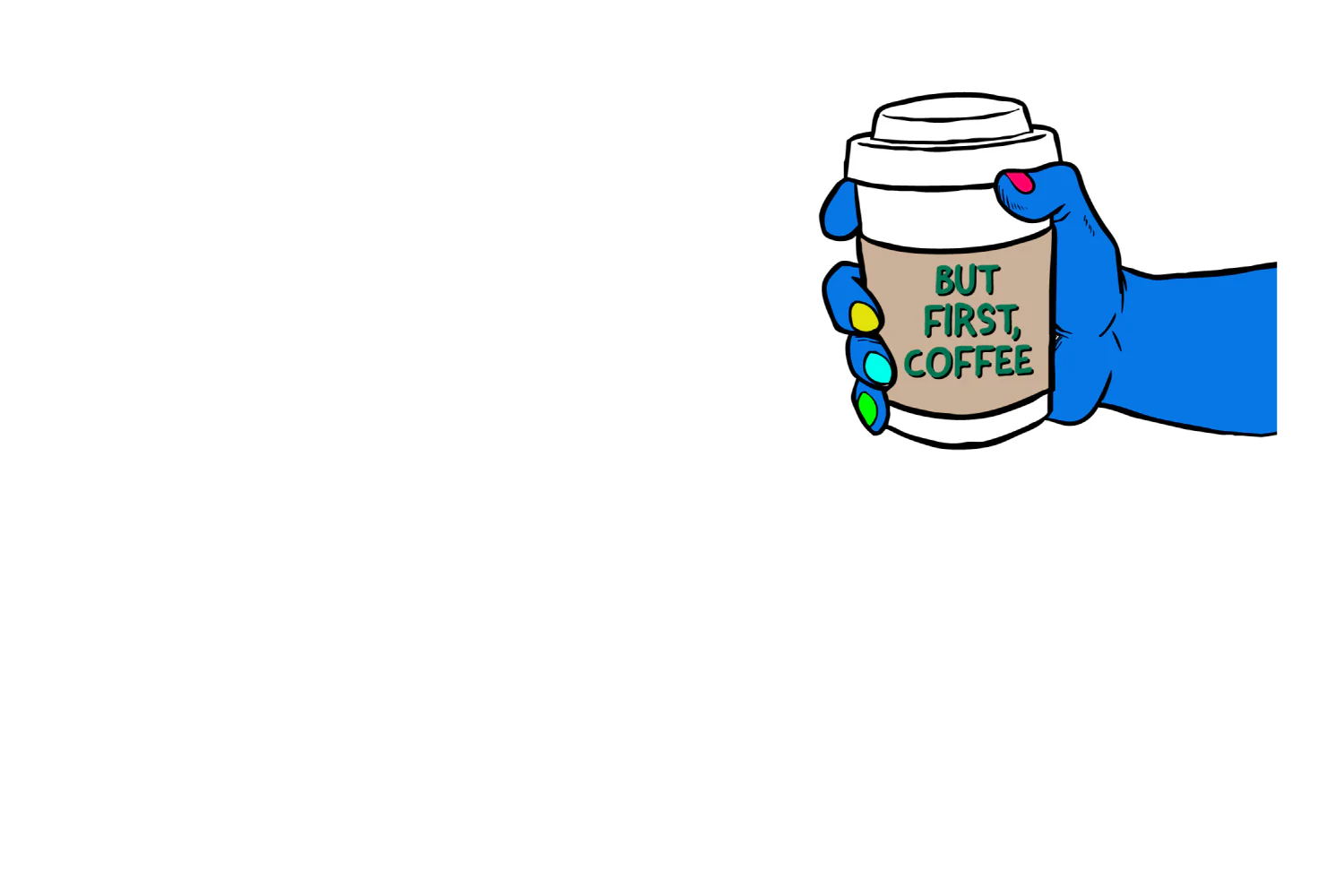 But First Coffee - Image 9
