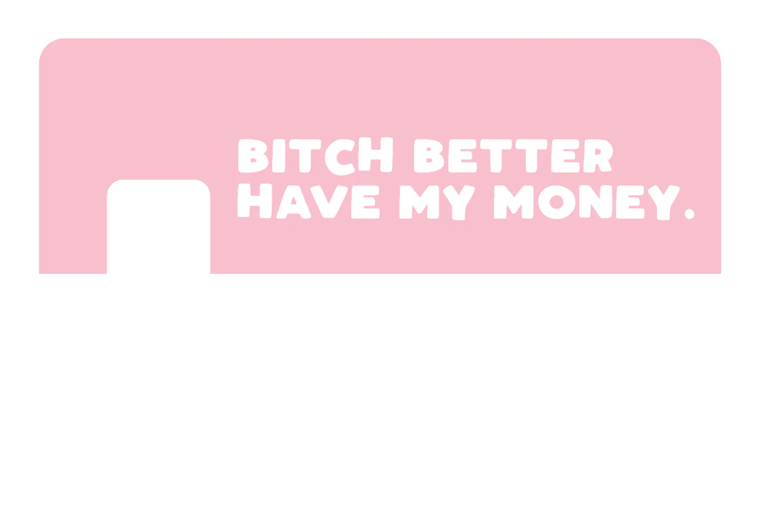 B*tch Money - Image 7