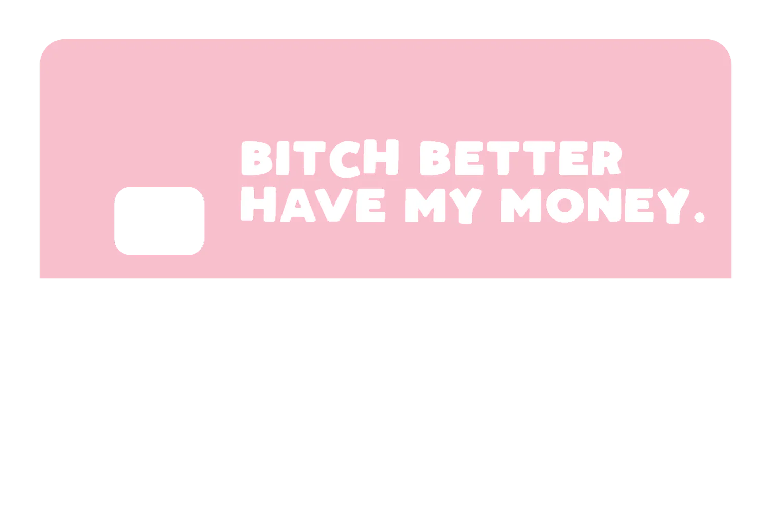 B*tch Money - Image 8