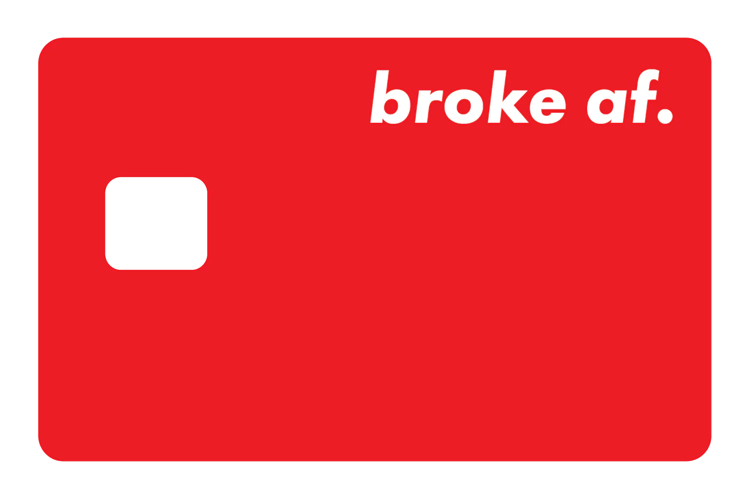 Broke AF - Image 4
