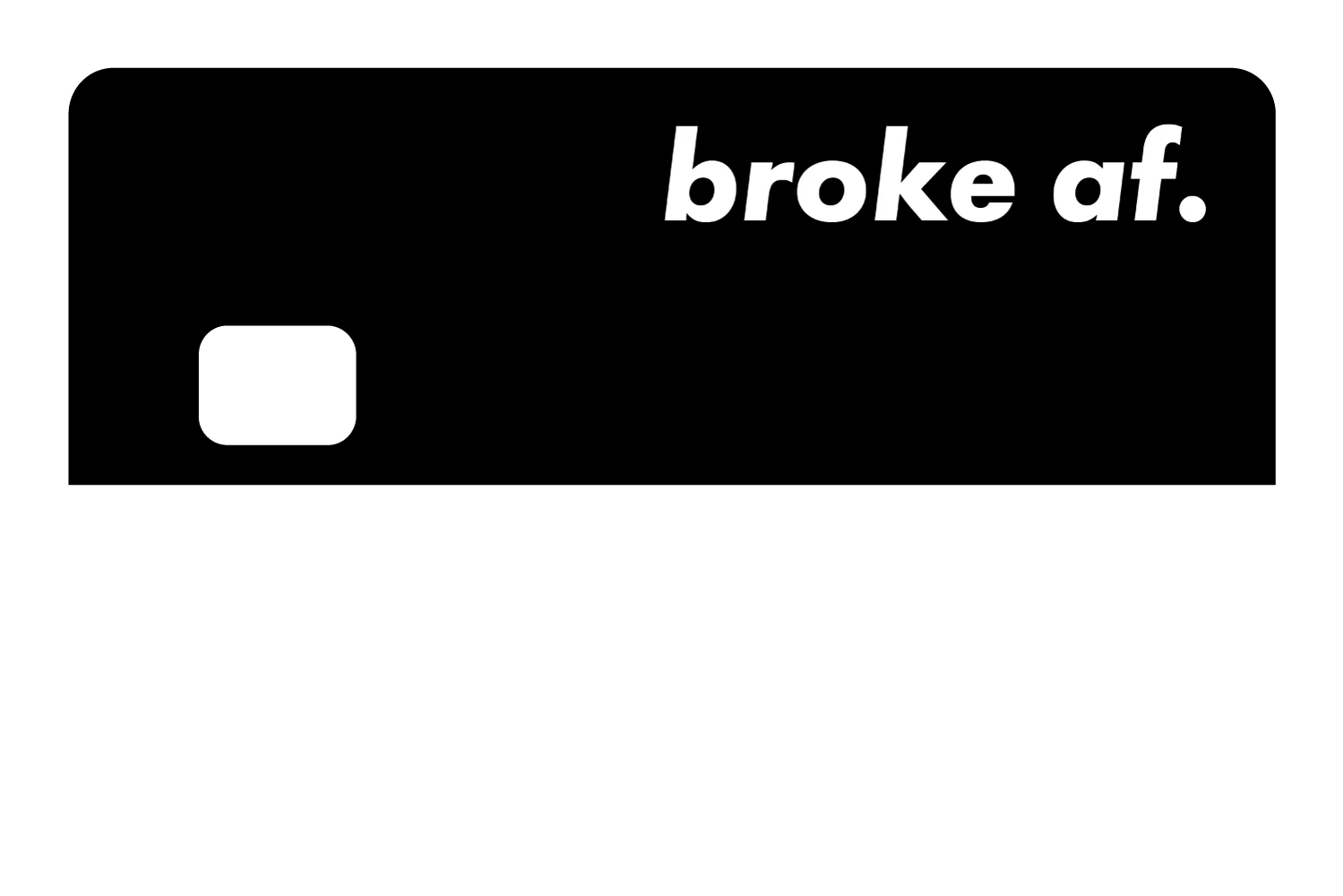 Broke AF - Image 41