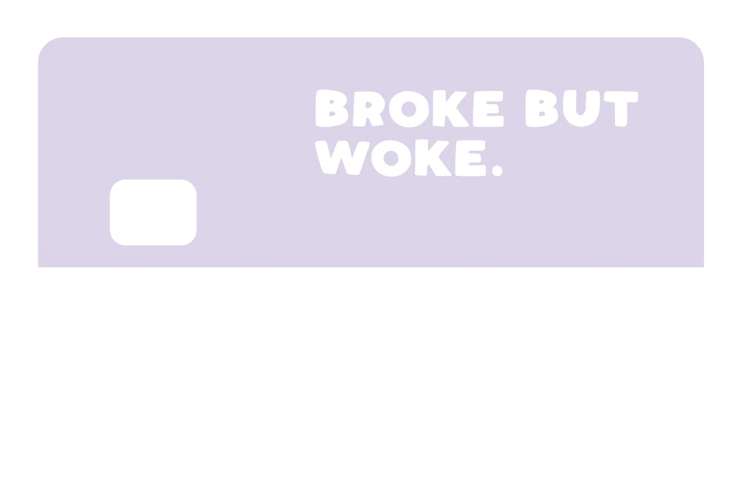 Broke But Woke - Image 8
