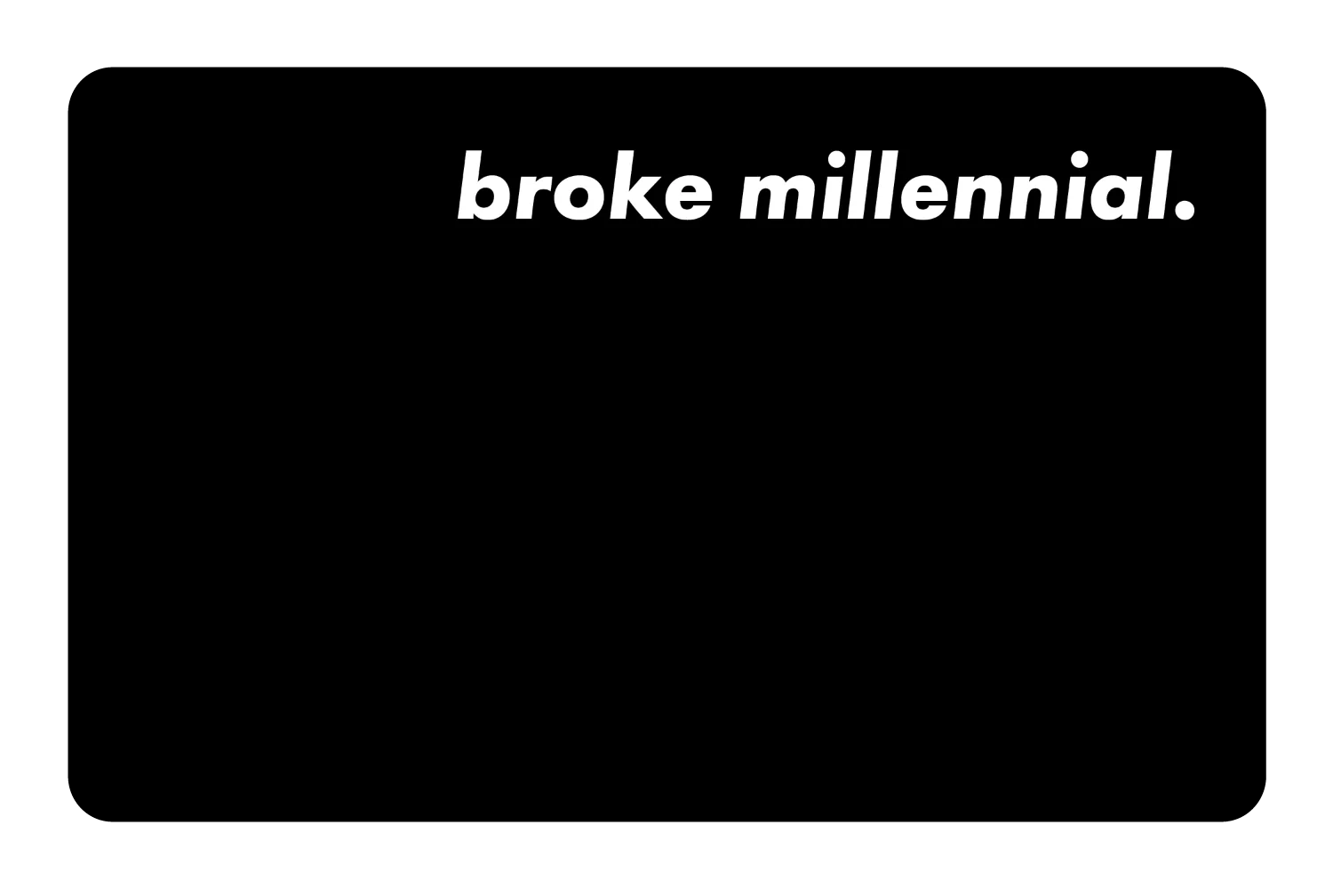 Broke Millennial - Image 12