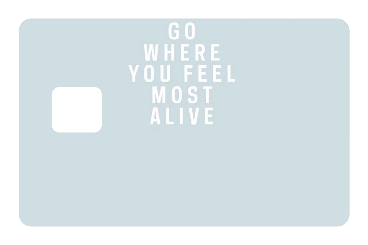 Go Where You Feel Most Alive - Image 2