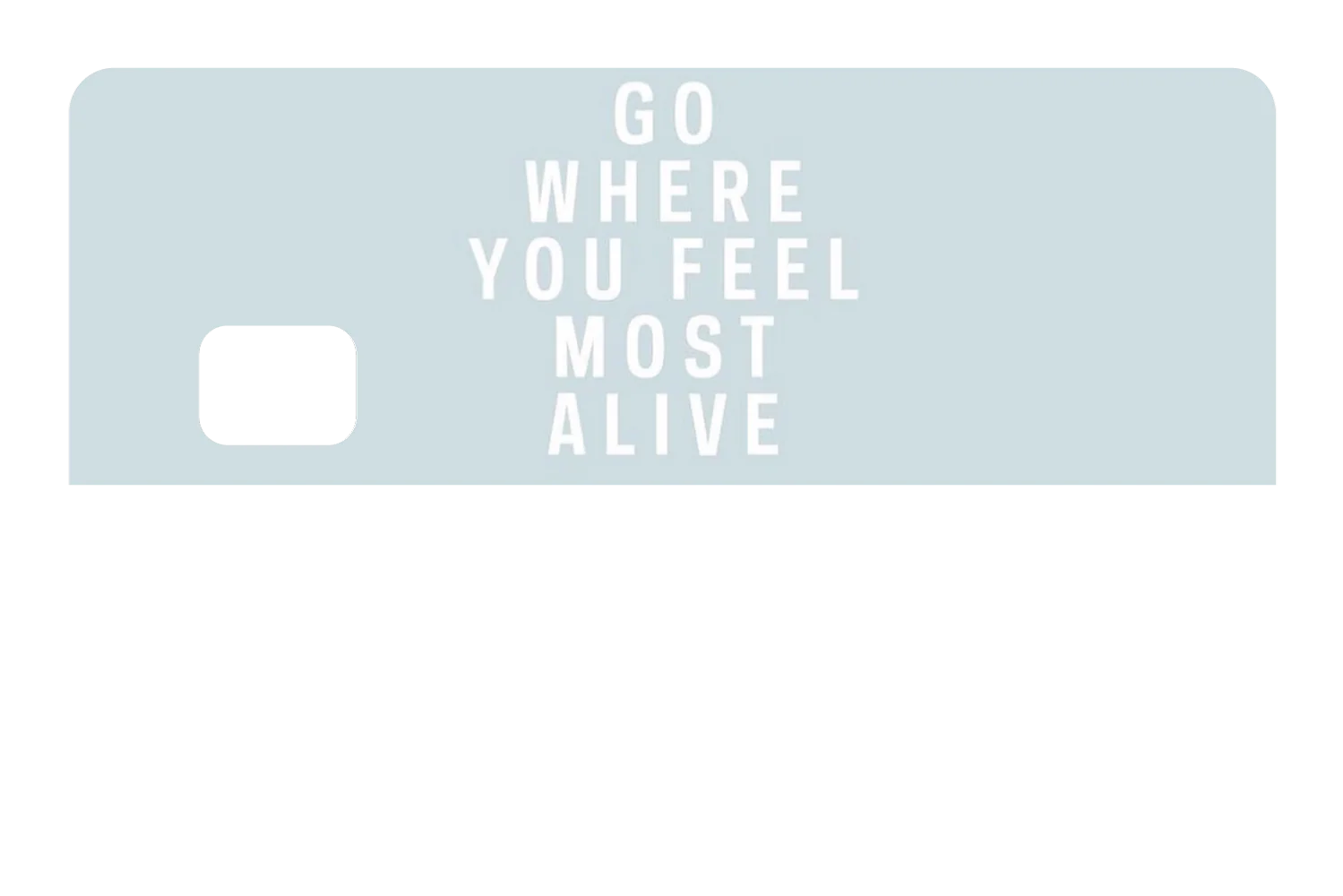 Go Where You Feel Most Alive - Image 8