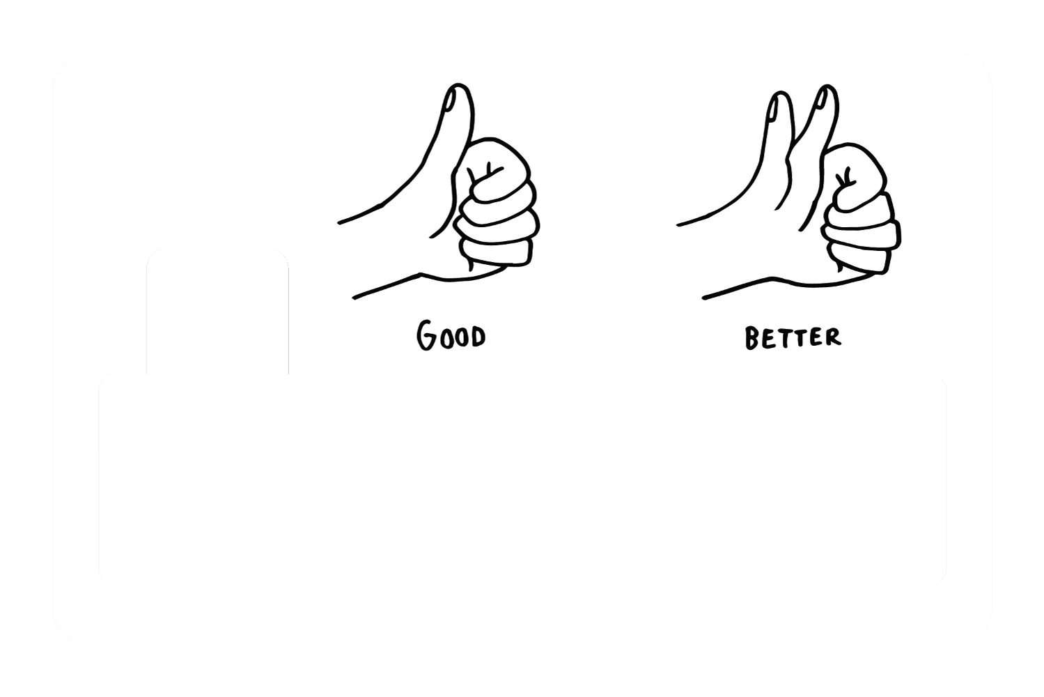 Good - Better - Image 4