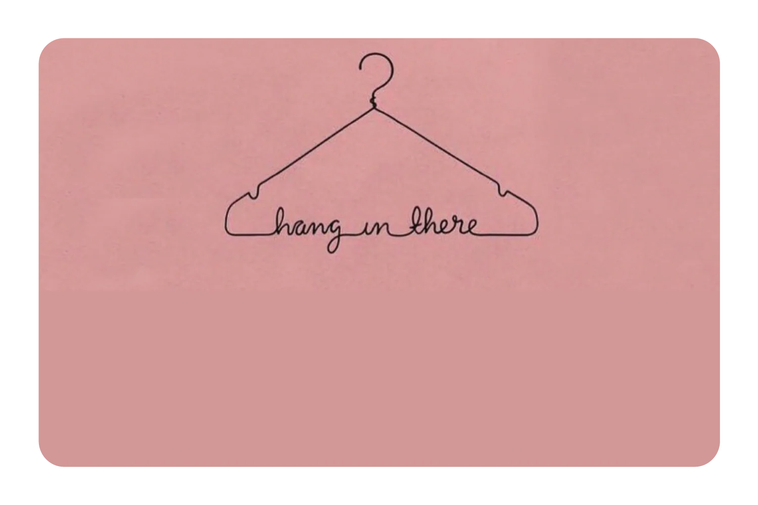 Hang In There