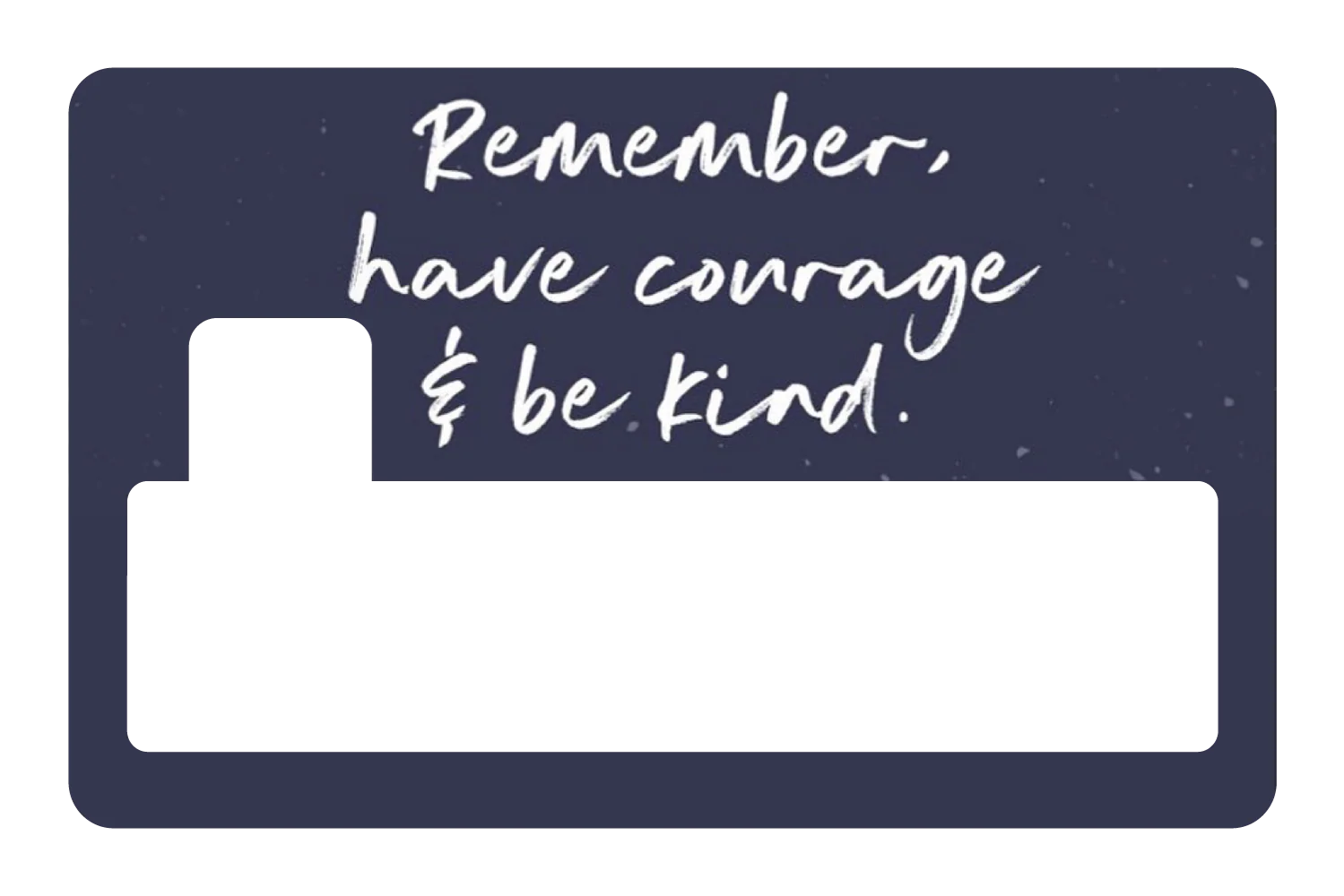 Have Courage & Be Kind - Image 4