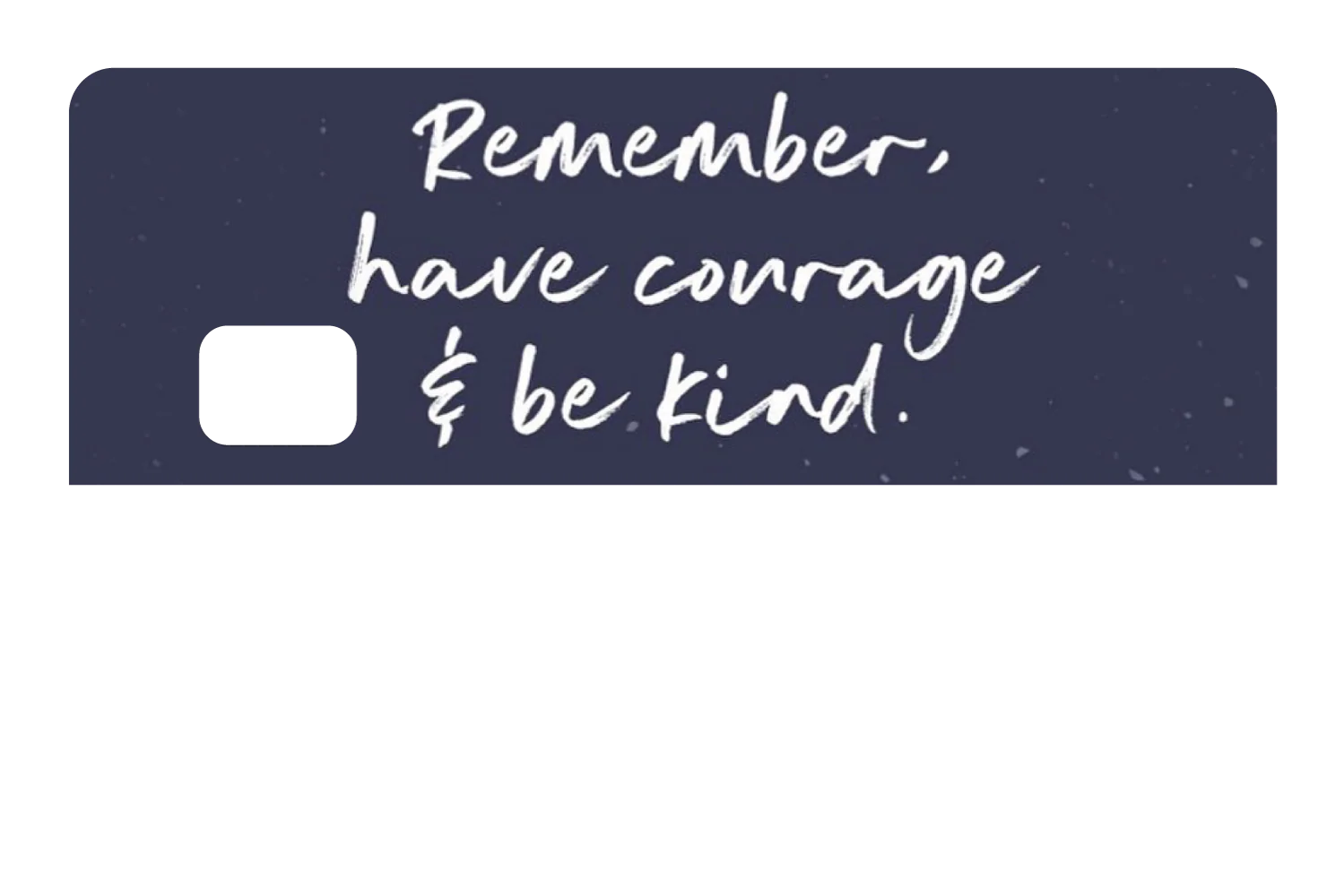 Have Courage & Be Kind - Image 8