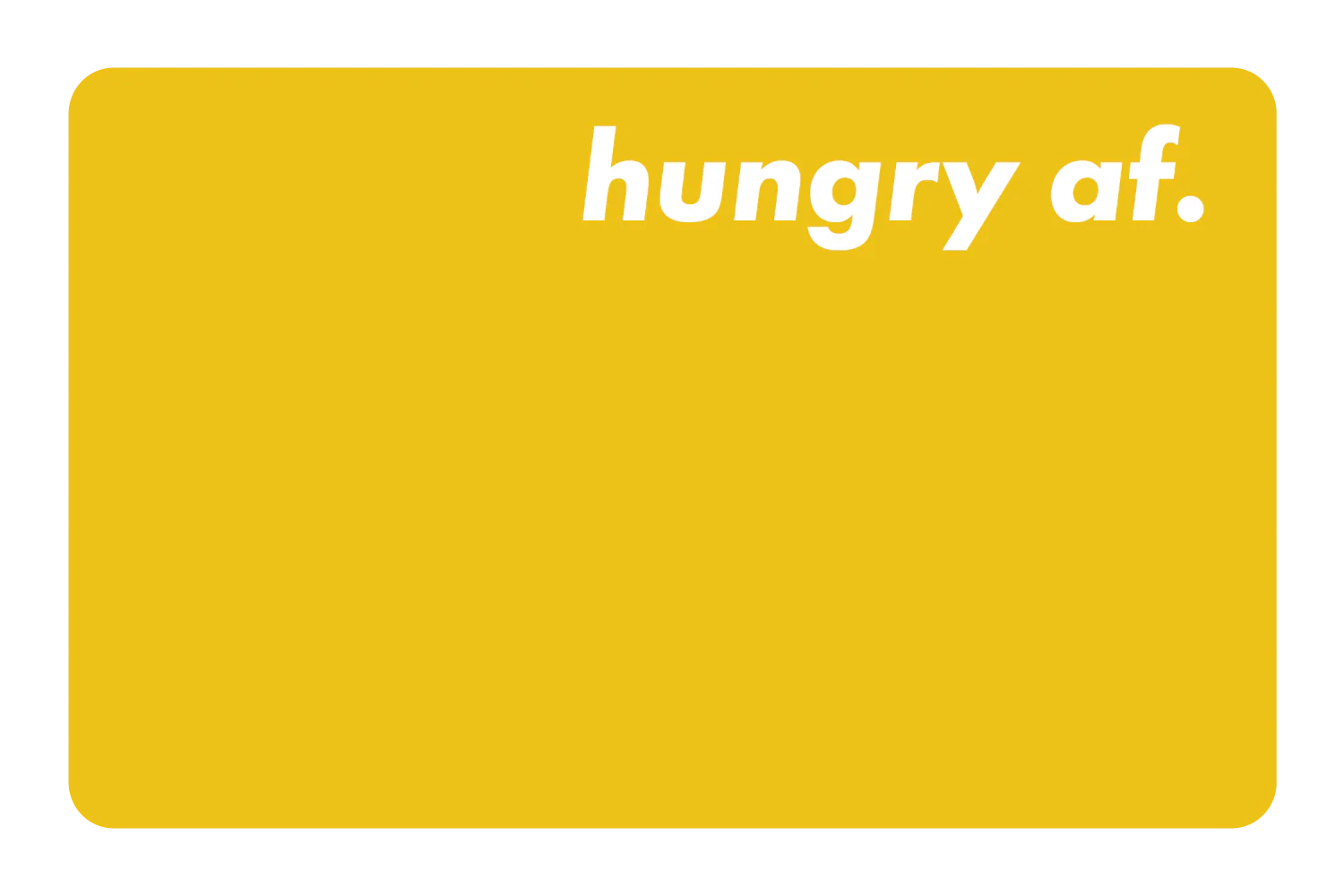 Hungry AF - Image 12