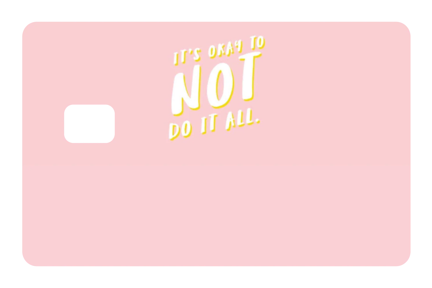 Its Okay To Not Do It All - Image 3