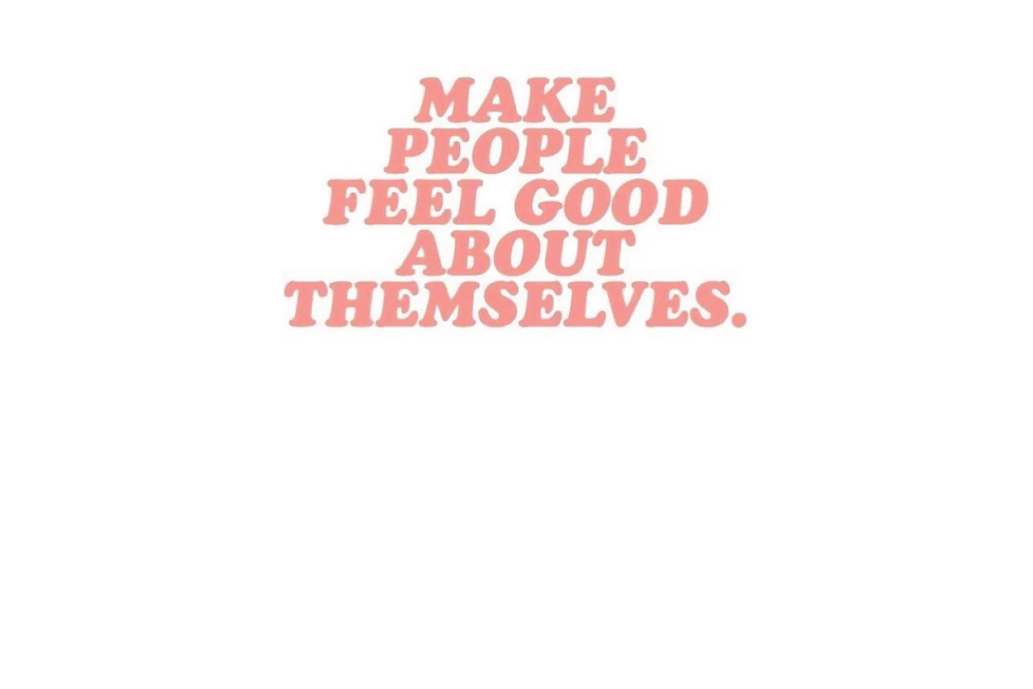 Make People Feel Good - Image 3