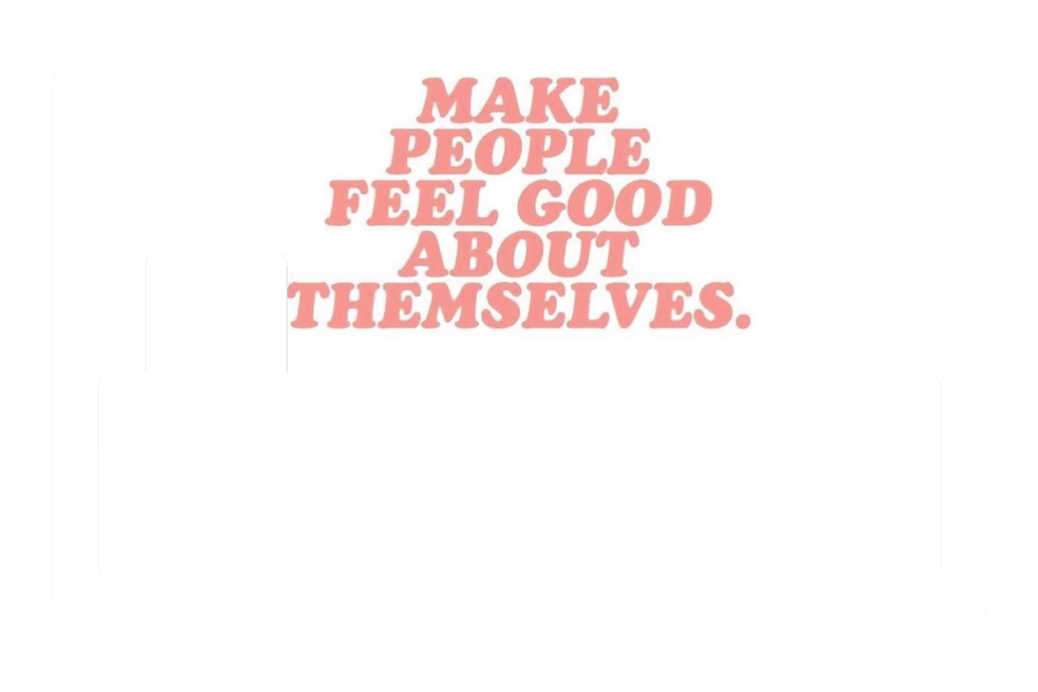 Make People Feel Good - Image 4