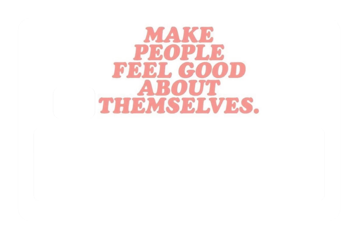 Make People Feel Good - Image 5