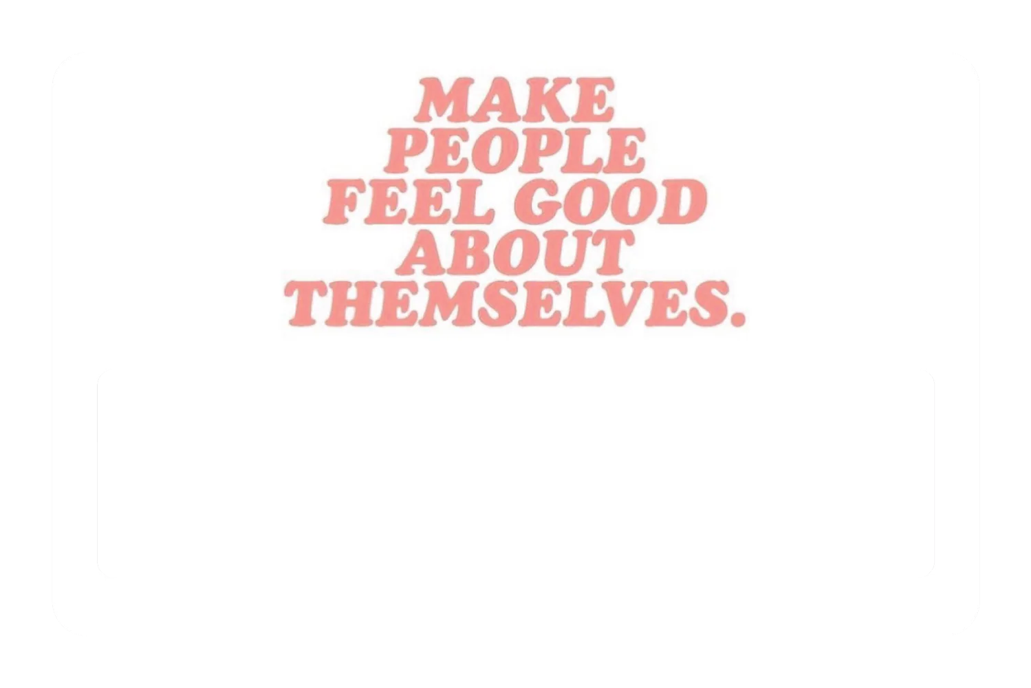 Make People Feel Good - Image 6