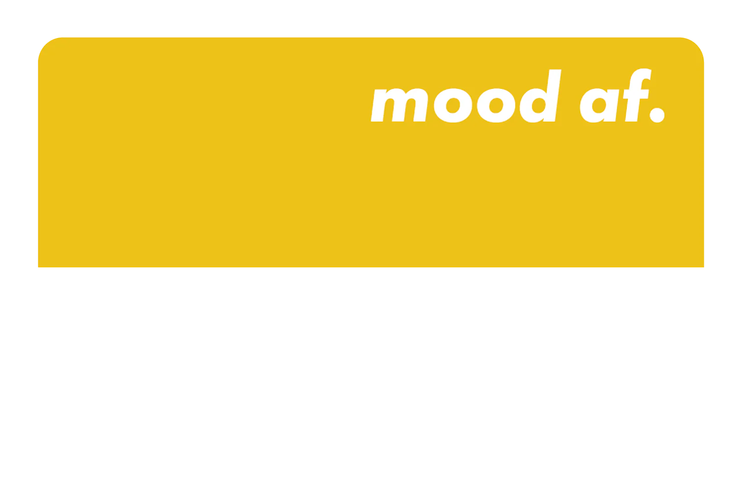 Mood AF - Image 42