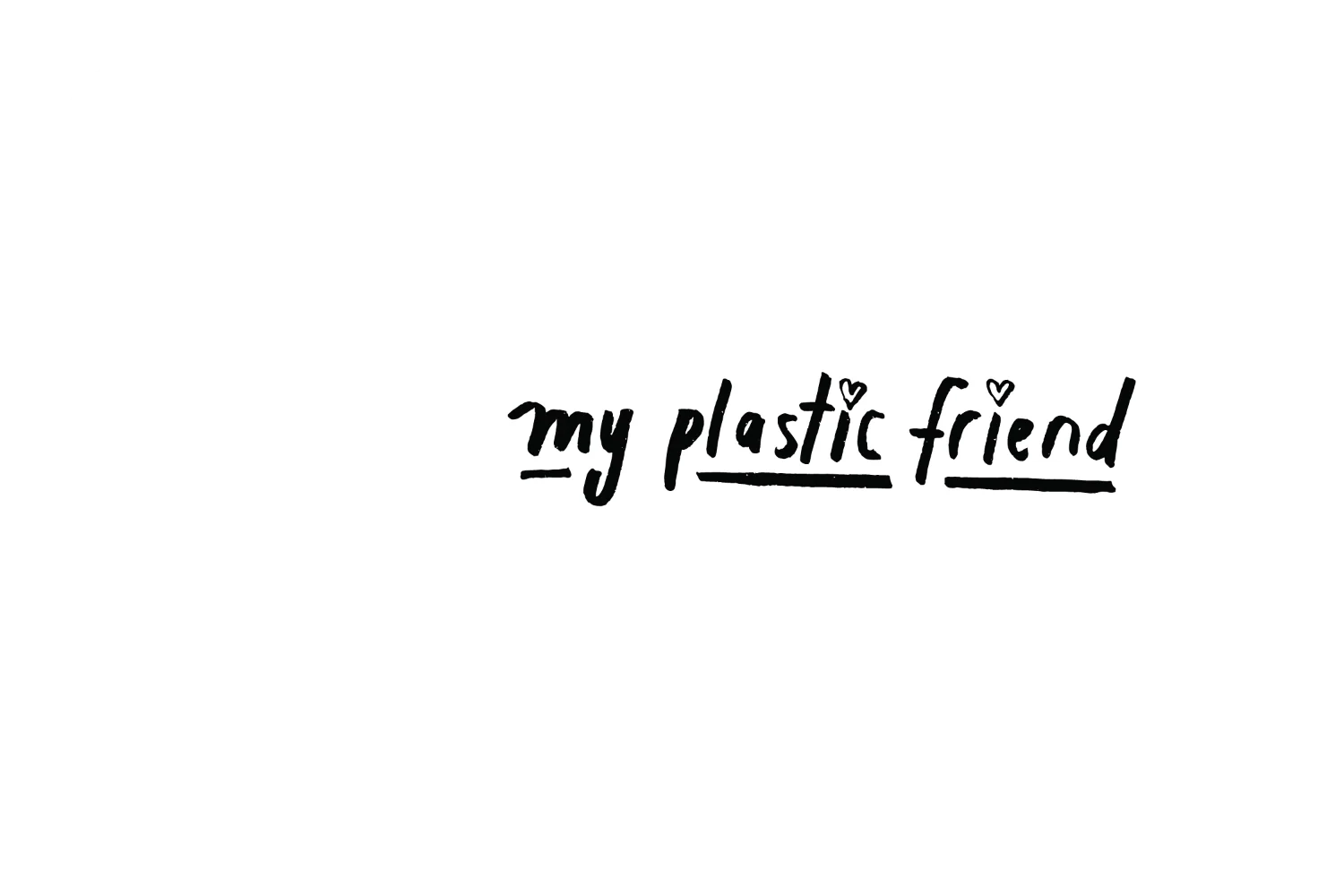 My Plastic Friend - Image 2