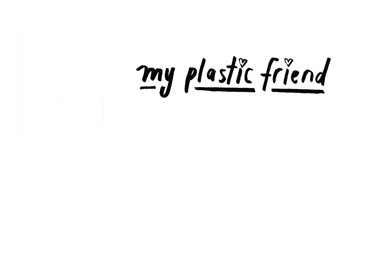 My Plastic Friend - Image 8