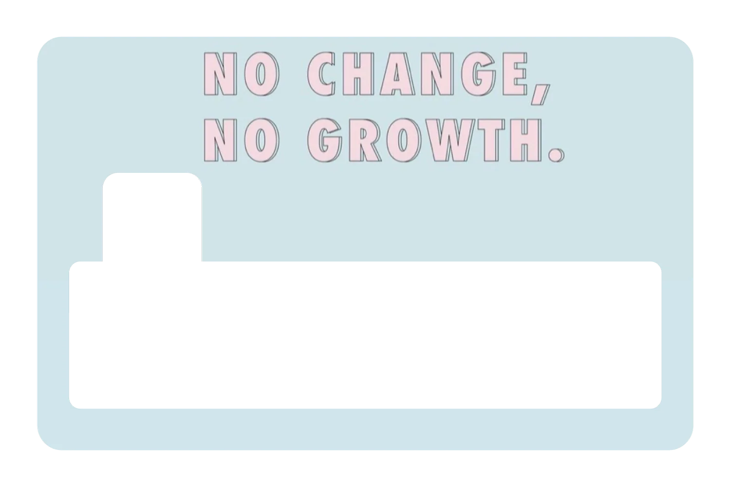 No Change No Growth - Image 4