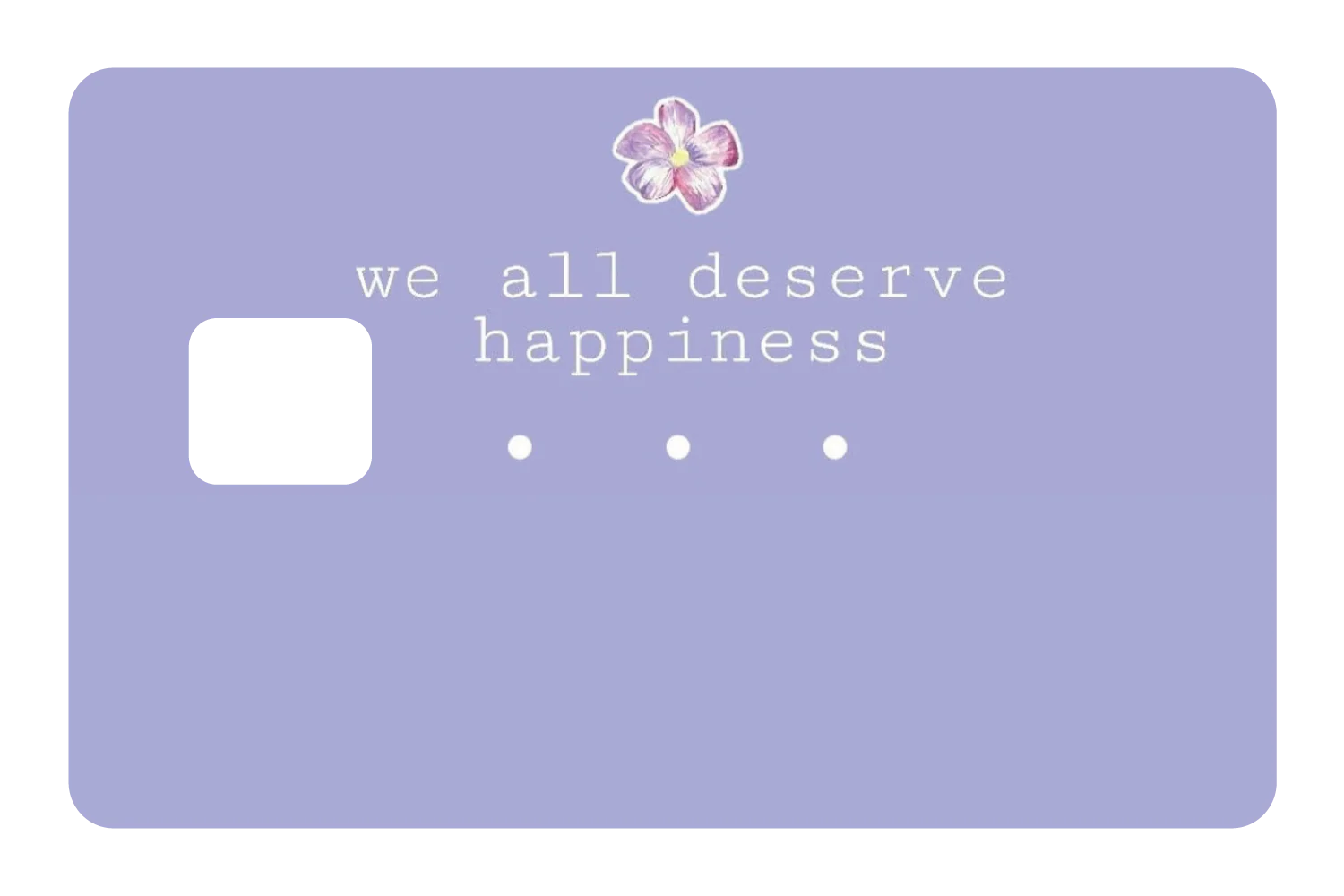 We All Deserve Happiness - Image 2