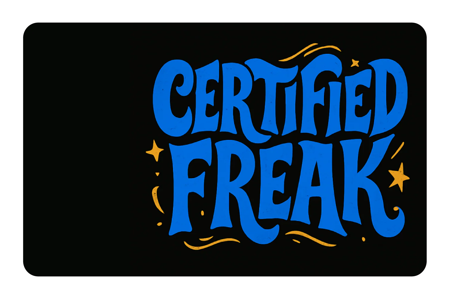 Certified Freak
