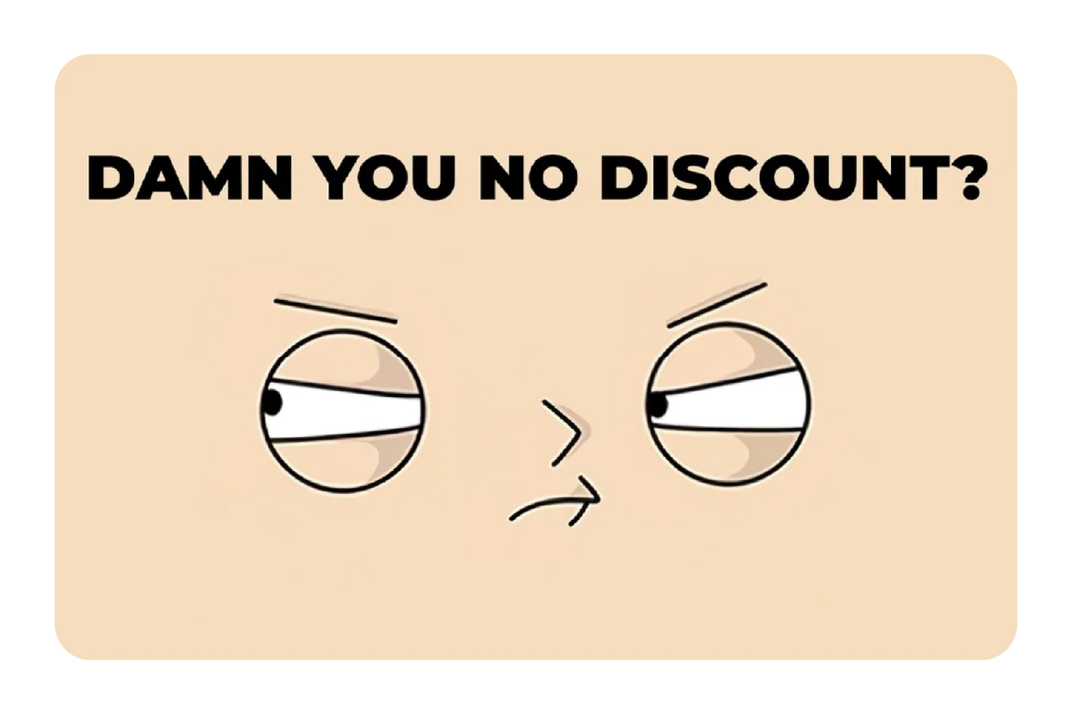 Damn You No Discount?