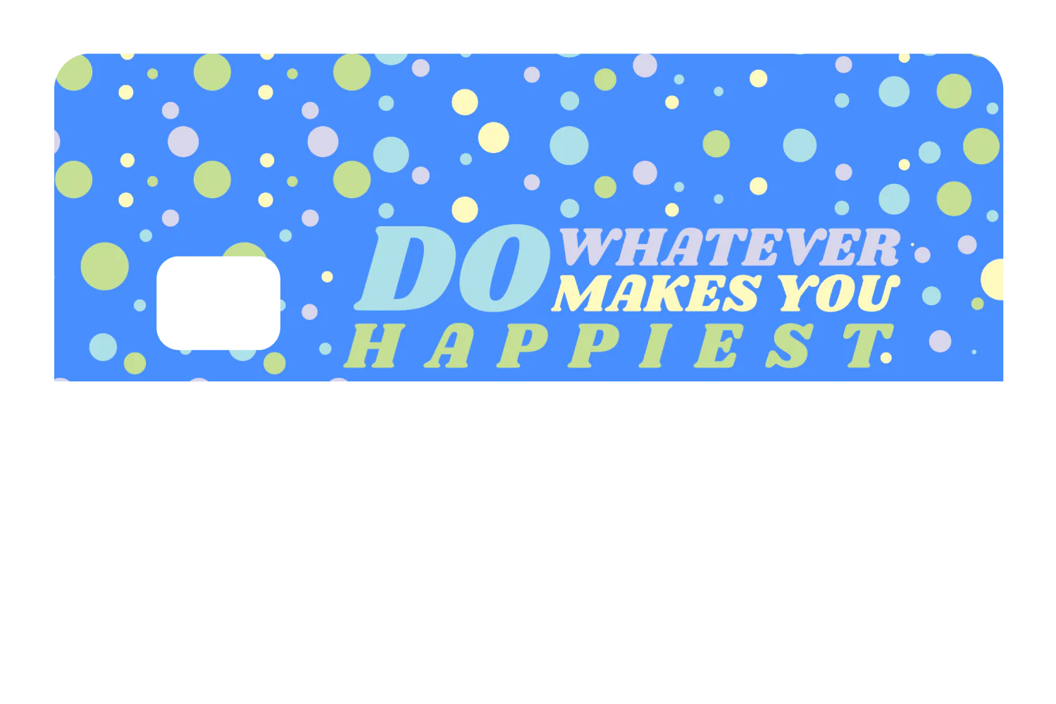 Do whatever Makes You Happy - Image 8