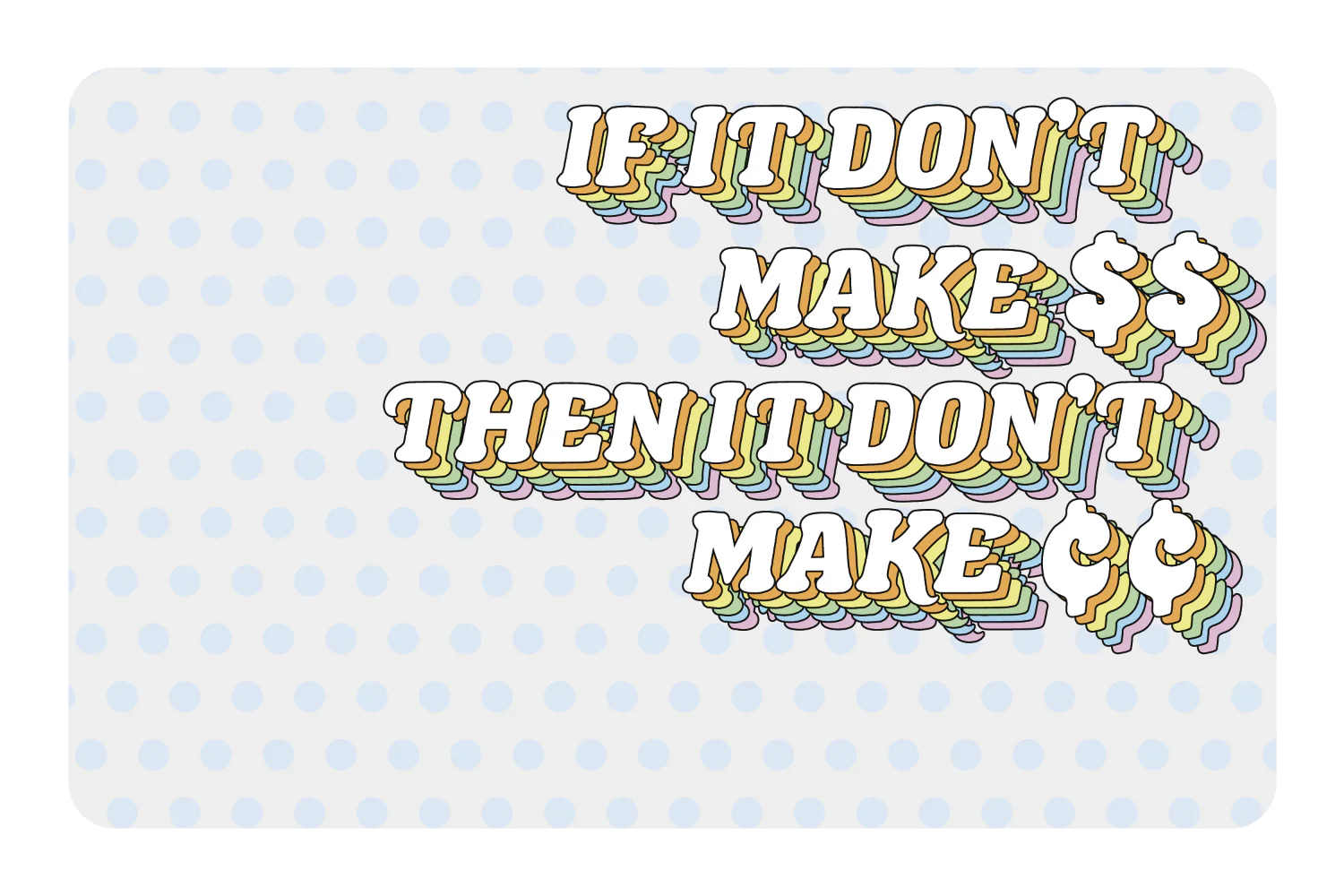Don't Make Cents