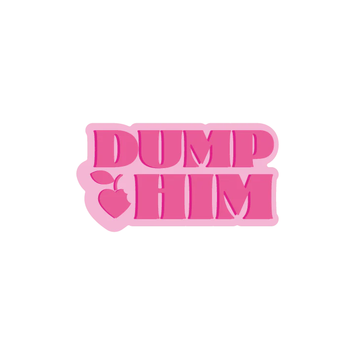 Dump Him - Image 2