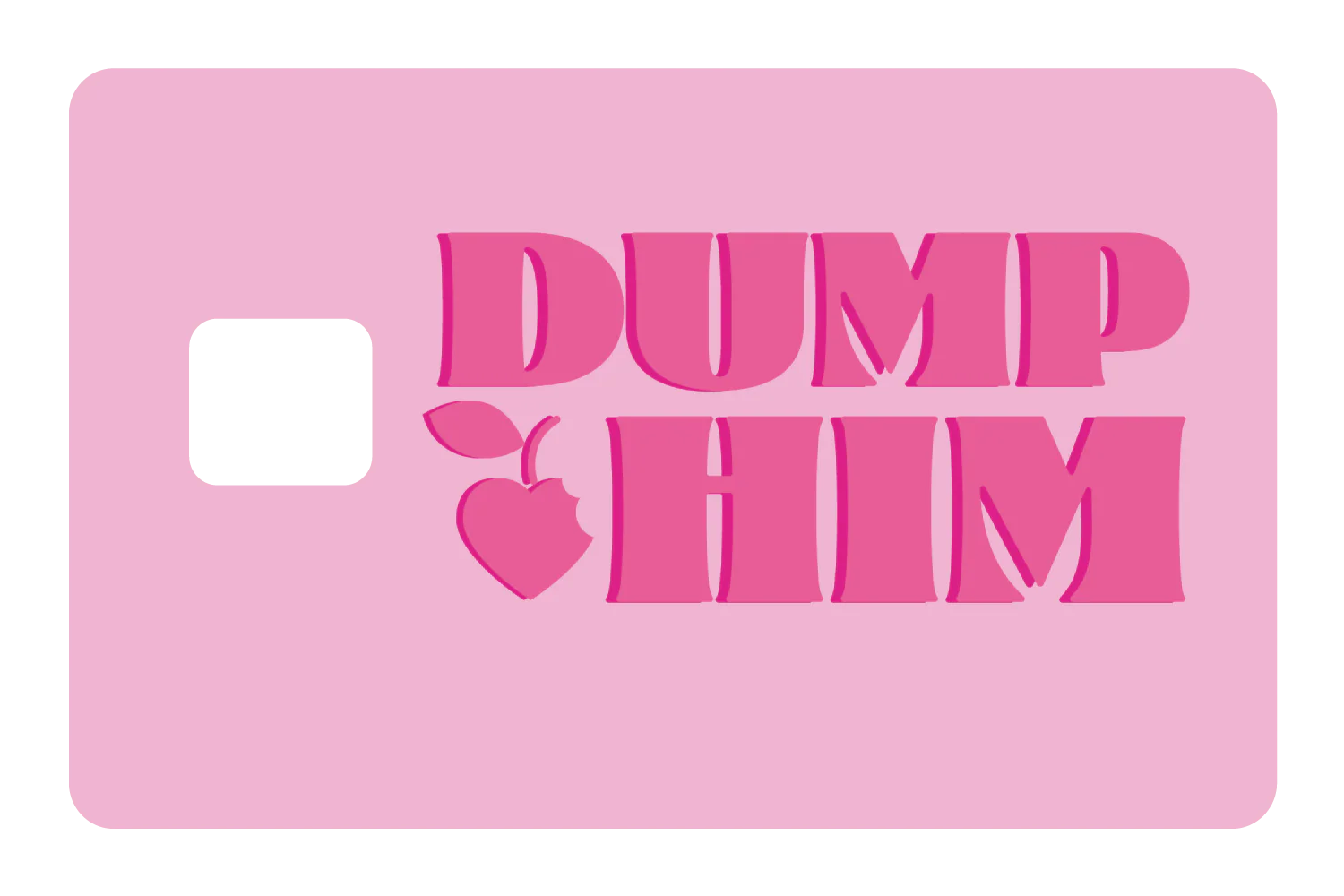 Dump Him - Image 3