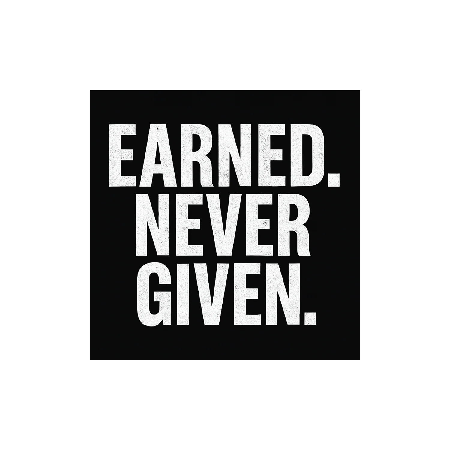 Earned Never Given - Image 2