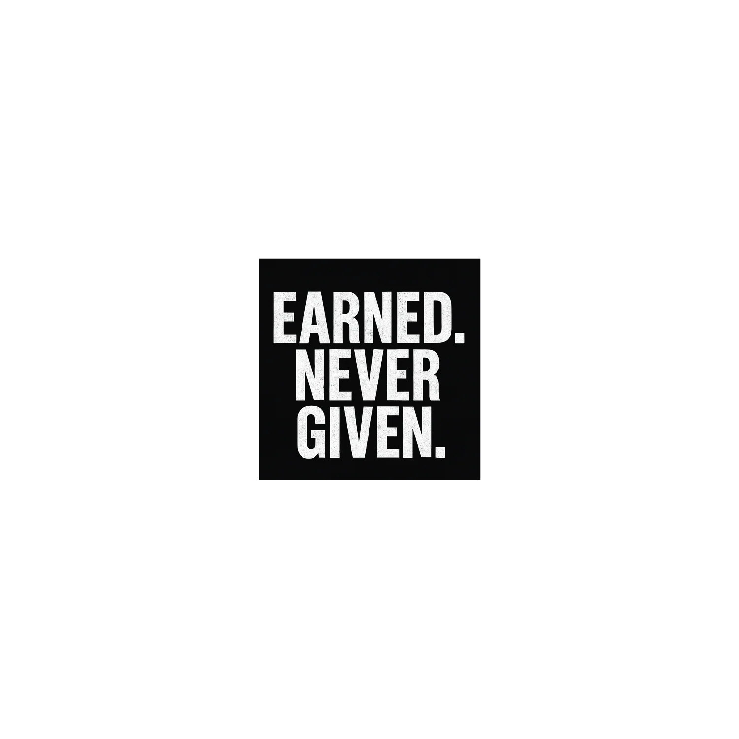 Earned Never Given - Image 3