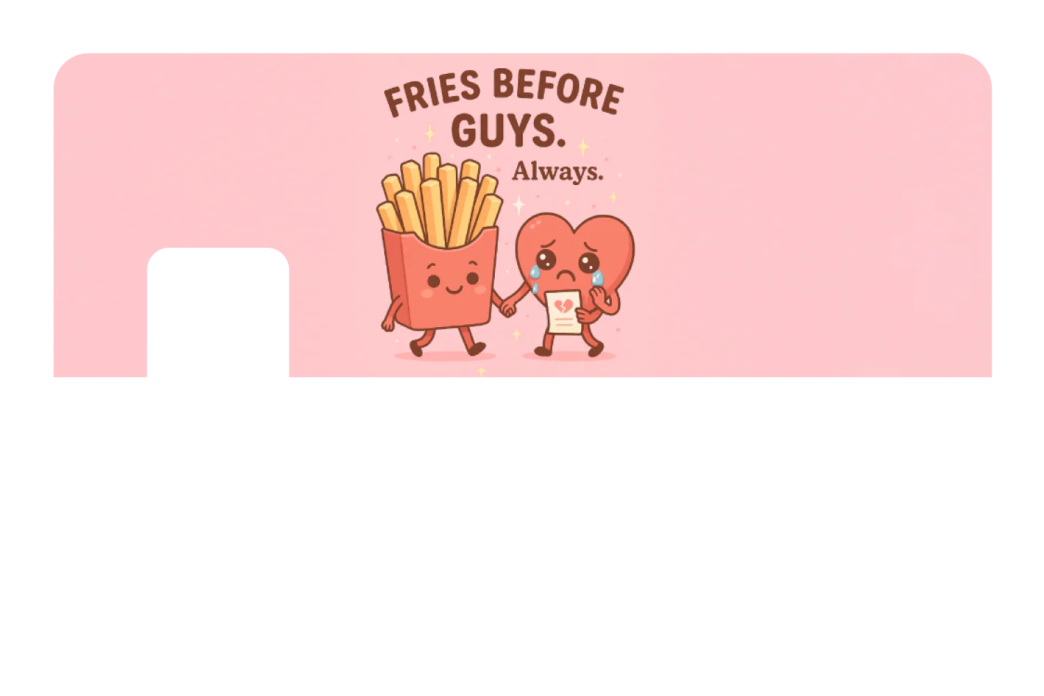 Fries Before Guys - Image 7