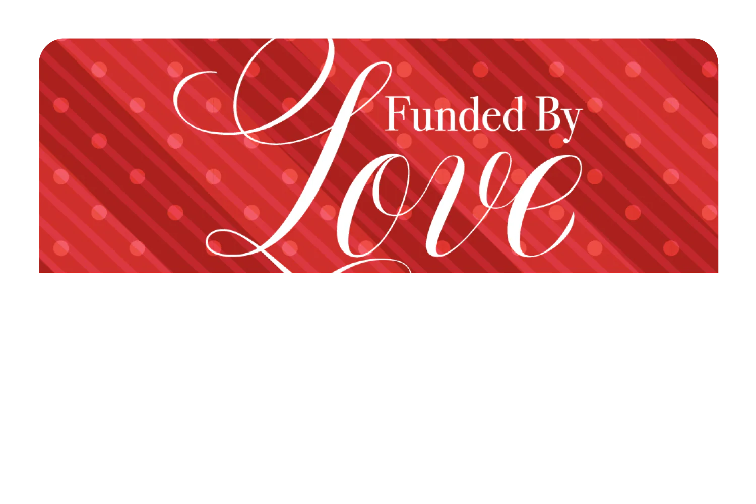 Funded By Love - Image 9
