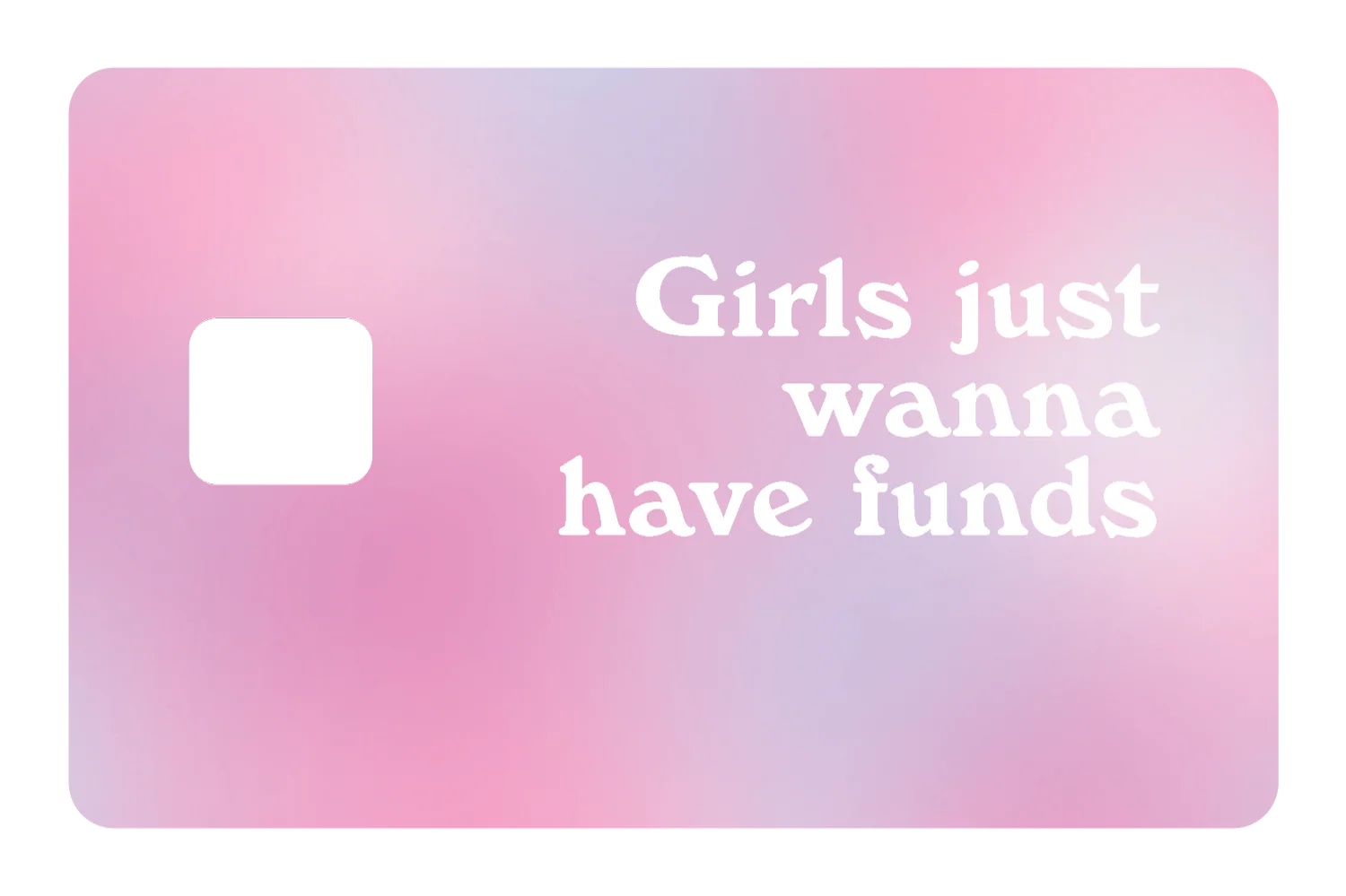 Girl Just Wanna Have Funds - Image 2
