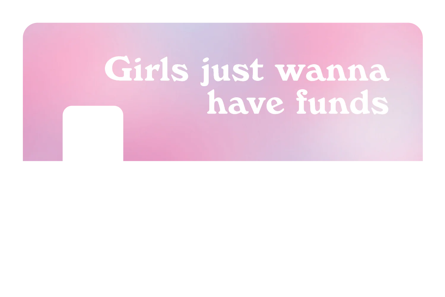 Girl Just Wanna Have Funds - Image 7