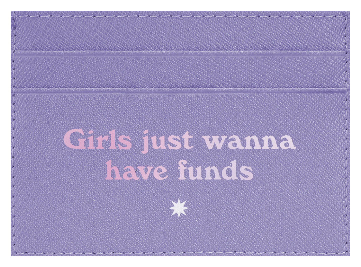 Girls Just Wanna Have Funds