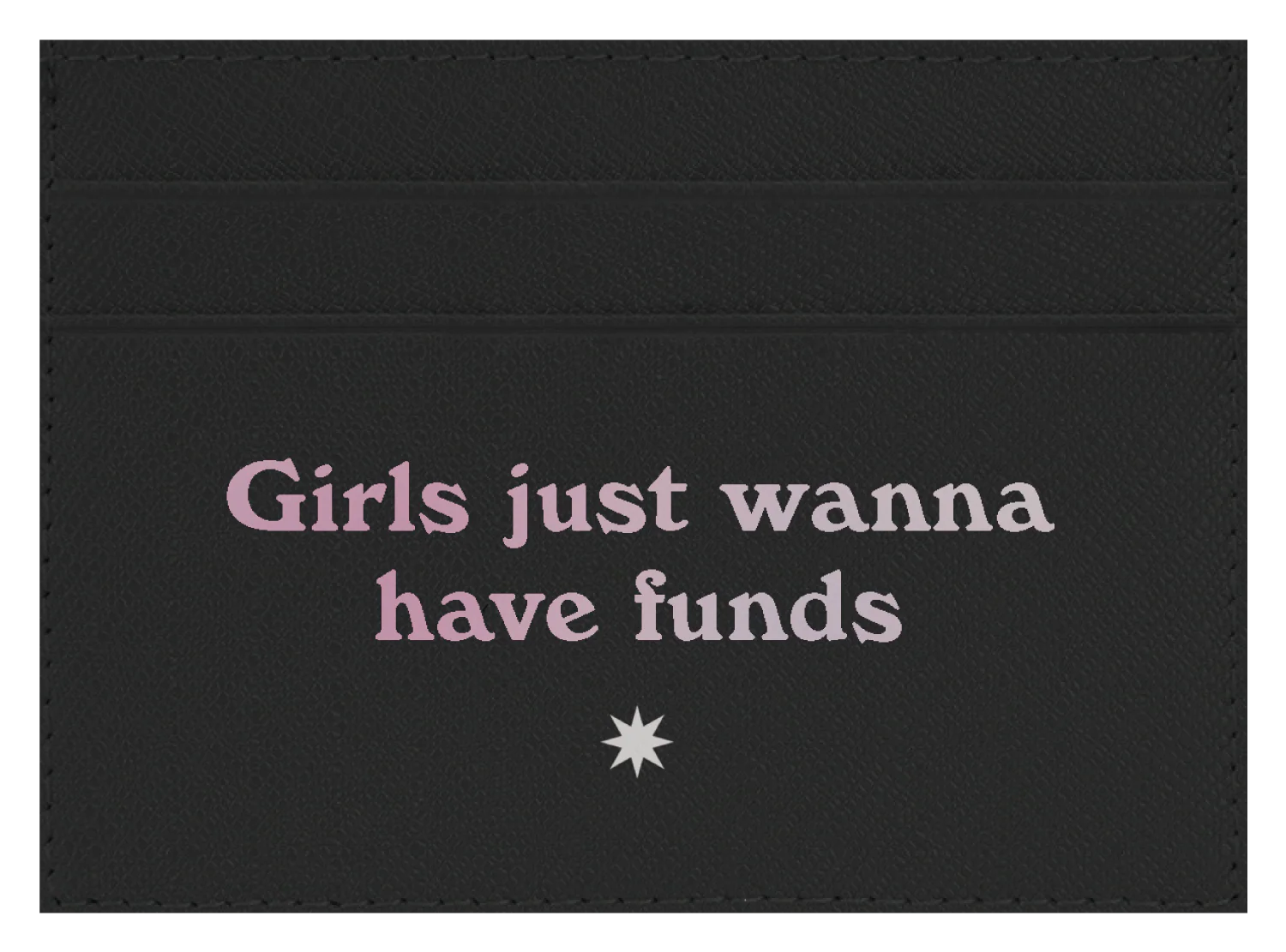 Girls Just Wanna Have Funds - Image 2