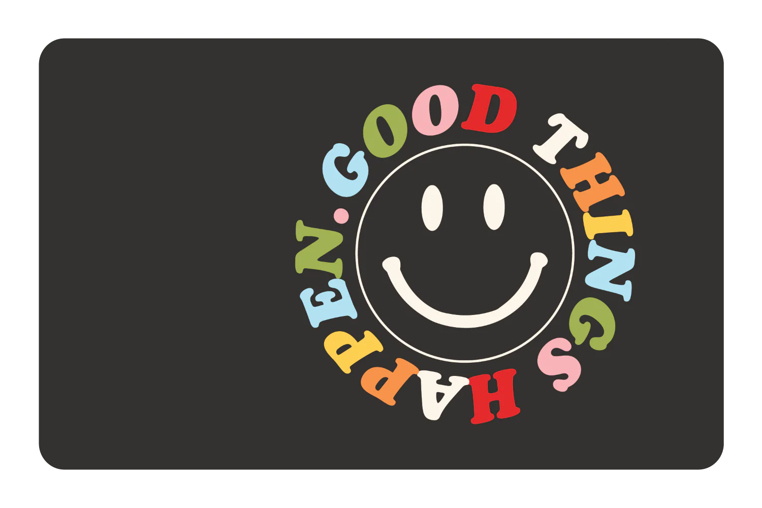Good Things Happen