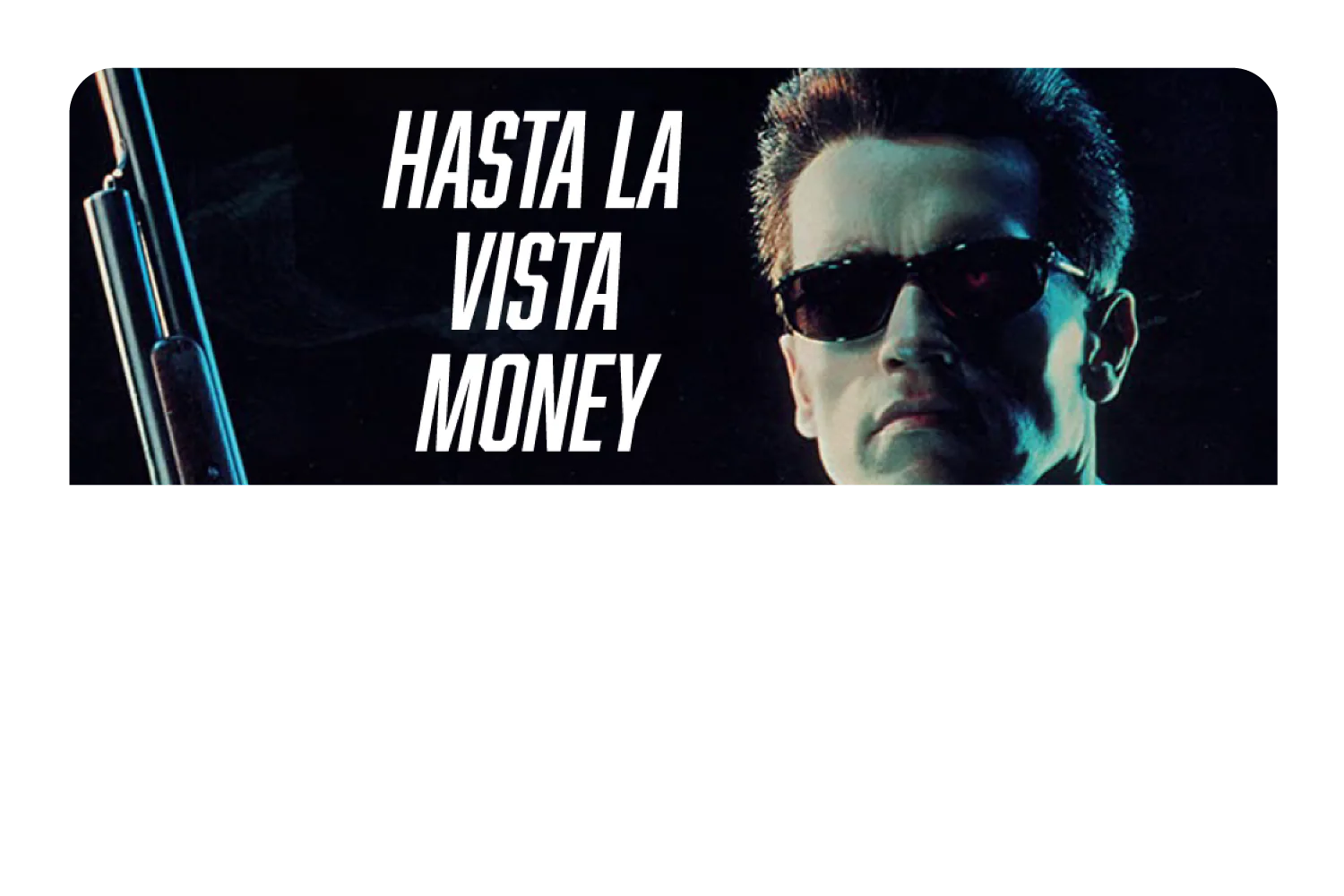 Hasta La Vista Money - Image 9