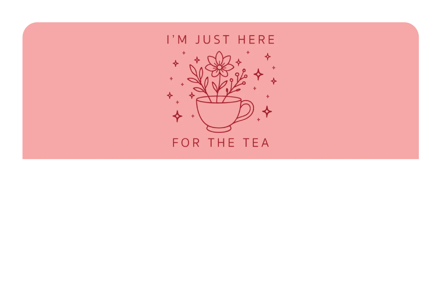 Here For The Tea - Image 9